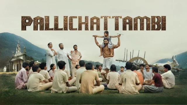 Pallichattambi (2026): Dijo Jose Antony Crafts a Politically Charged Period Brawl